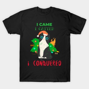 I CAME I CATTED I CONQUERED T-Shirt